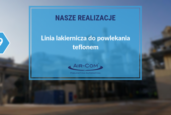 Powlekanie powierzchni teflonem - projekt i realizacja - Baza Wiedzy - Air-Com Pneumatyka