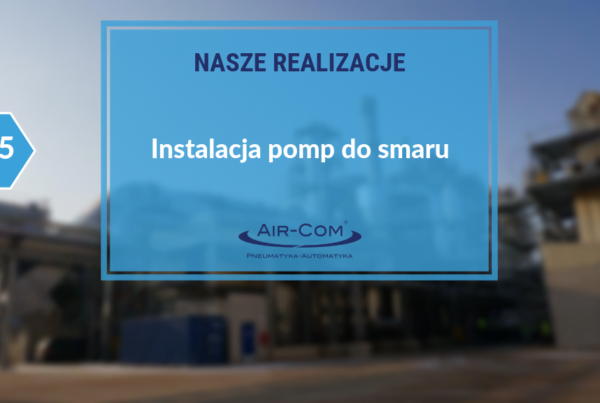 Instalacja pomp do smaru - Baza Wiedzy - Air-Com Pneumatyka