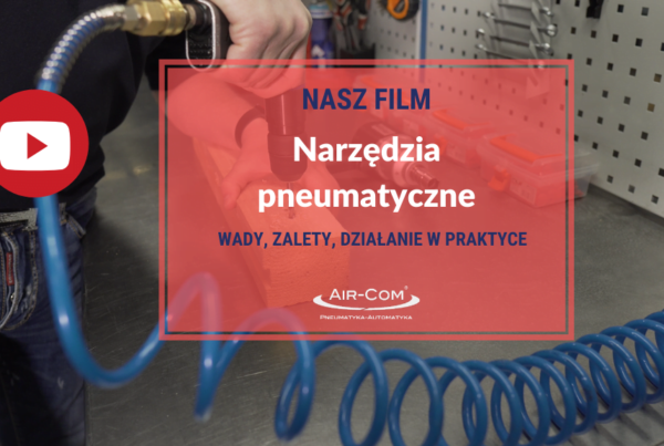 FILM: Jakie narzędzia pneumatyczne wybrać? - Baza Wiedzy - Air-Com Pneumatyka