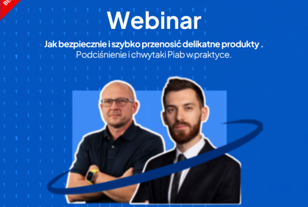 Webinar: Jak bezpiecznie i szybko przenosić delikatne produkty. Podciśnienie i chwytaki Piab w praktyce - Baza Wiedzy - Air-Com Pneumatyka